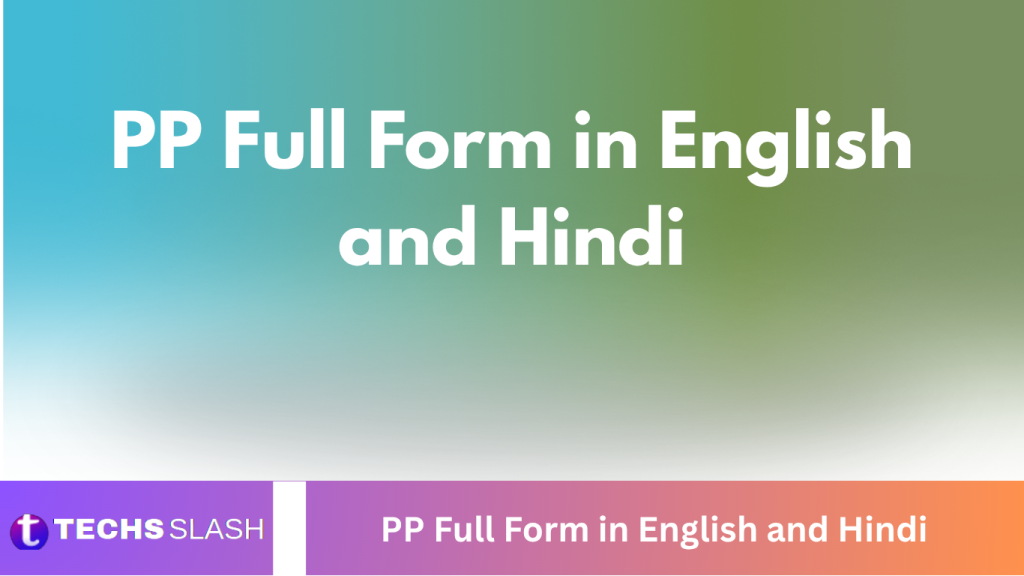 PP Full Form in English and Hindi