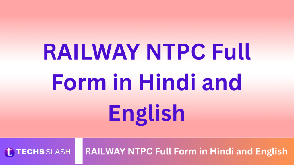 RAILWAY NTPC Full Form in Hindi and English