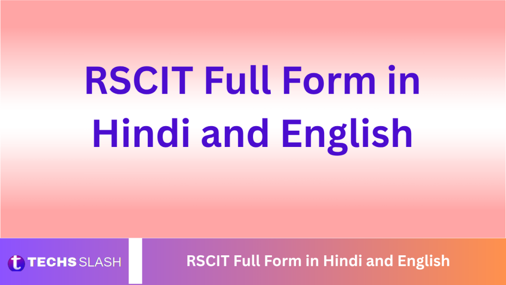 RSCIT Full Form in Hindi and English RSCIT Full Form in Hindi and English