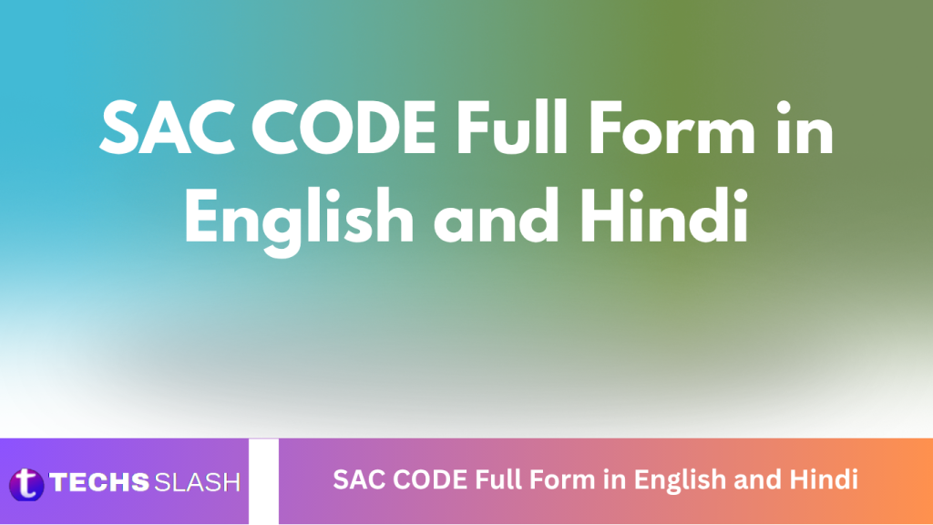 SAC CODE Full Form in English and Hindi SAC CODE Full Form in English and Hindi