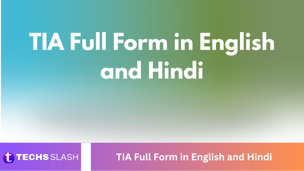 TIA Full Form in English and Hindi TIA Full Form in English and Hindi