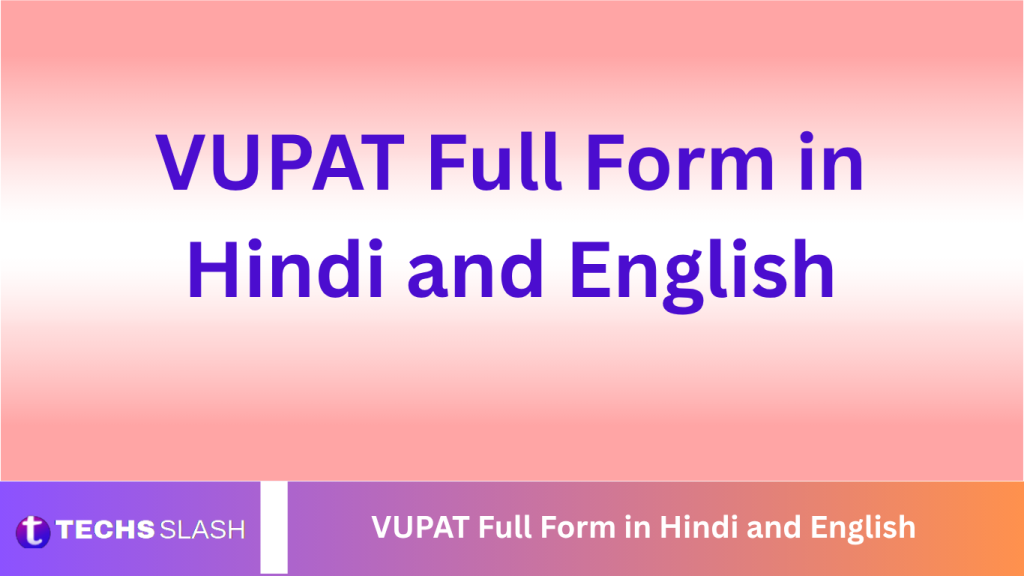 VUPAT Full Form in Hindi and English